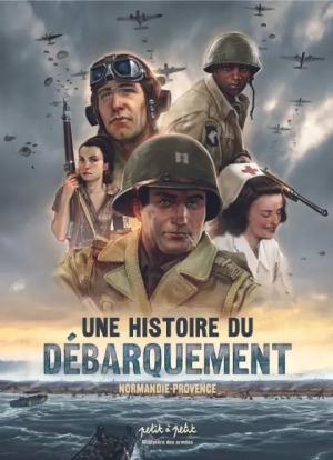 Une histoire du débarquement Normandie Provence