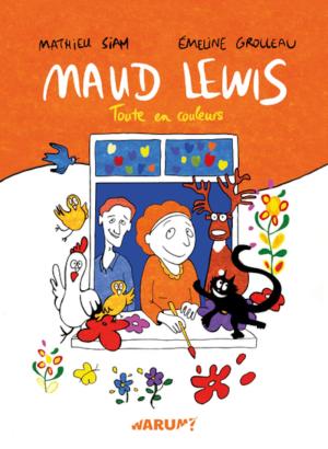 Maud Lewis: Toute en couleurs