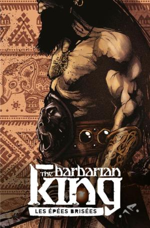 The Barbarian King - Les Épées Brisées
