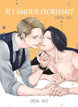 Si l'amour florissait Manga