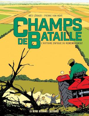 Champs de bataille - L'Histoire enfouie du remembrement
