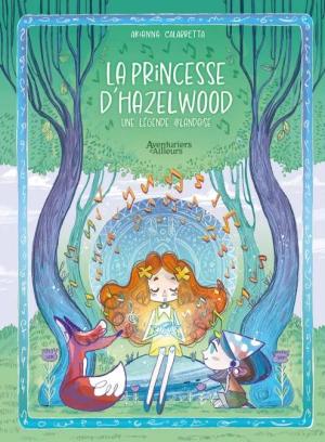 La princesse d'Hazelwood - Une légende irlandaise