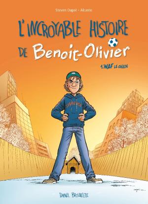 L'incroyable histoire de Benoît Olivier