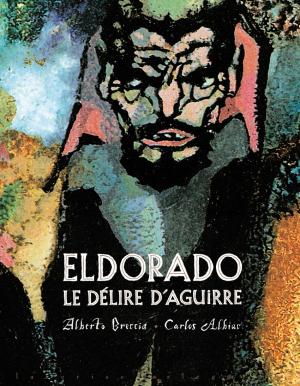 Eldorado, le délire d’Aguirre