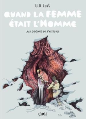 Quand la femme était l’Homme