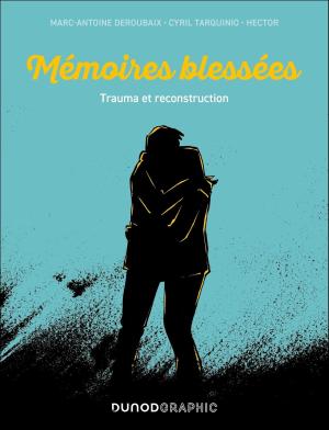Mémoires blessées - Trauma et reconstruction