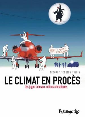 Le climat en procès - Les juges face aux actions climatiques