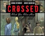 Crossed - Wish You Were Here 18