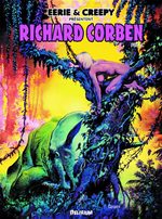 couverture, jaquette Eerie et Creepy presentent : Richard Corben TPB hardcover (cartonnée) 1
