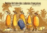 Petite histoire des colonies françaises # 1