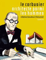 Le Corbusier, Architecte parmi les hommes 1