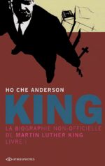 King, la biographie non-officielle de Martin Luther King # 1