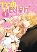 Trill on Eden, Sur un air de paradis 1 Manga