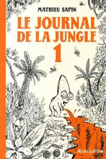 Le journal de la jungle # 1