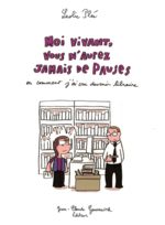 Moi vivant, vous n'aurez jamais de pauses... ou comment j'ai cru devenir libraire 1