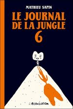 Le journal de la jungle # 6