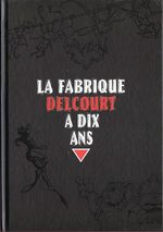 La fabrique Delcourt 1 Artbook