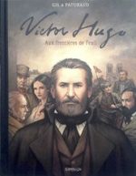 Victor Hugo : Aux frontières de l'exil 1