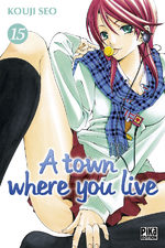 A Town Where You Live 15 Manga