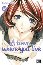 A Town Where You Live 16 Manga