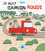 Le Petit Camion Rouge T.1 Livre illustré