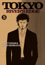 Tôkyô river's edge 5 Manga
