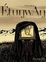 Etunwan : Celui-Qui-Regarde 1