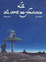 Là où vont les fourmis 1