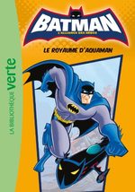 Batman - L'alliance des héros (Bibliothèque Verte) # 3