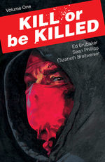 Kill or Be Killed # 1