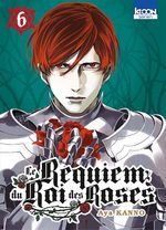 Le Requiem du Roi des Roses 6 Manga