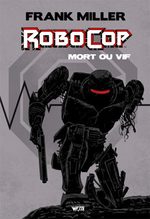 Robocop - Mort ou Vif 1