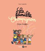 La famille Choupignon 6