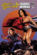 Wonder Woman '77 meets The Bionic Woman # 4