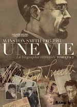 Une vie : winston smith (1903/1984) 1