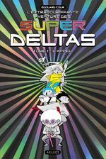 L’Extrabouriffante aventure des Super Deltas # 1