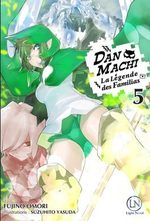 DanMachi – La légende des Familias 5 Light novel