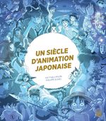Un siècle d'animation japonaise 1 Ouvrage sur le manga