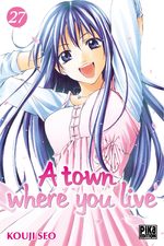 A Town Where You Live 27 Manga