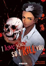 I love you so I kill you 3 Manga