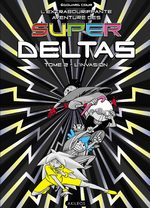 L’Extrabouriffante aventure des Super Deltas 2