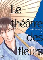 Le théâtre des fleurs T.2 Manga