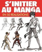 S'initier au manga en 50 réalisations 1 Méthode