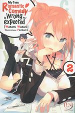 My teen romantic comedy is wrong as I expected 2 Light novel