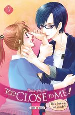 Too Close to Me ! 5 Manga