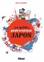 Le Guide du Geek-Trotteur au Japon 1 Guide