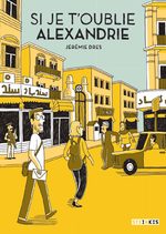 Si je t'oublie Alexandrie 1