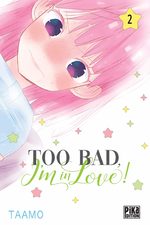 Too bad, I'm in love!  2 Manga
