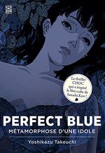 Perfect Blue - Métamorphose d'une idole 1