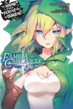 Is It Wrong to Try to Pick Up Girls in a Dungeon? Familia Chronicle 1